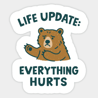 Life Update Everything Hurts Adulting Sarcasm Humor Sticker